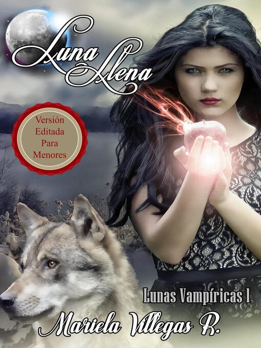Title details for "Luna Llena" Versión Juvenil Editada by Mariela Villegas R. - Wait list